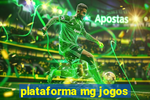 plataforma mg jogos